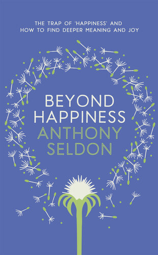 Beyond Happiness : How to Find Lasting Meaning and Joy in All That You Have (9781473619432)