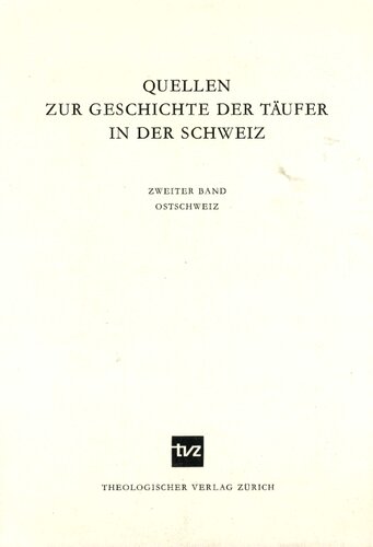 Quellen zur Geschichte der Täufer in der Schweiz, Bd. 2. Ostschweiz