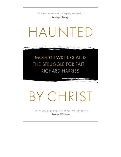 Haunted by Christ: Modern Writers and the Struggle for Faith