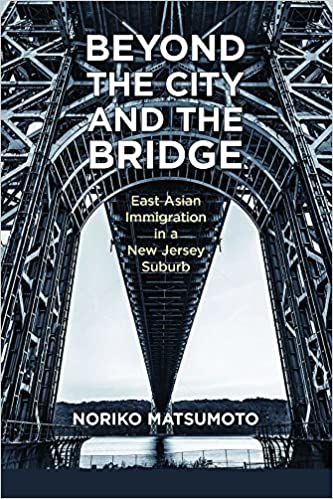 Beyond the City and the Bridge: East Asian Immigration in a New Jersey Suburb