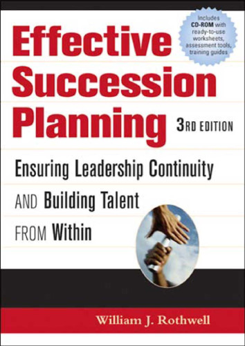 Effective succession planning: ensuring leadership continuity and building talent from within