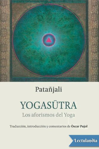 Yogasutras. Los aforismos del Yoga