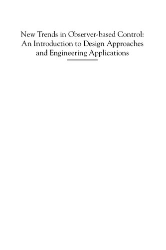 New Trends in Observer-Based Control: An Introduction to Design Approaches and Engineering Applications