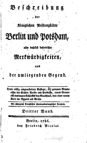 Beschreibung der Königlichen Residenzstädte Berlin und Potsdam und aller daselbst befindlicher Merkwürdigkeiten