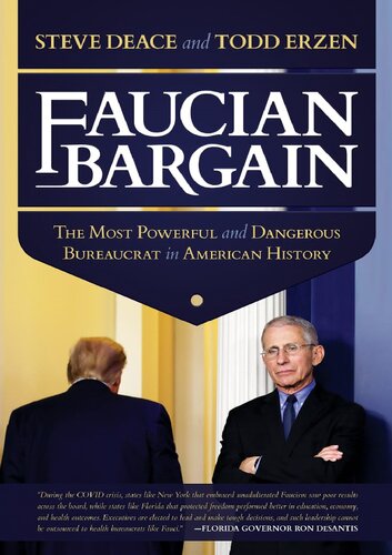 Faucian Bargain; The Most Powerful and Dangerous Bureaucrat in American History