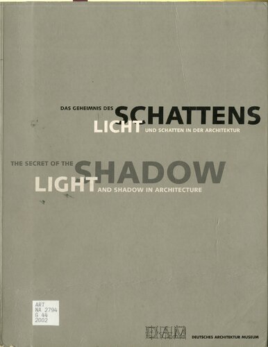 The Secret of the Shadow: Light and Shadow in Architecture
