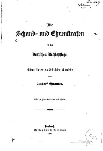 Schand- und Ehrenstrafen in der Deutschen Rechtspflege; eine kriminalistische Studie