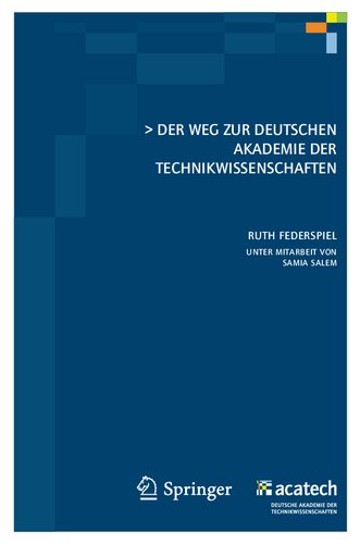 Der Weg zur Deutschen Akademie der Technikwissenschaften