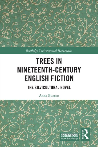 Trees in Nineteenth-Century English Fiction: The Silvicultural Novel