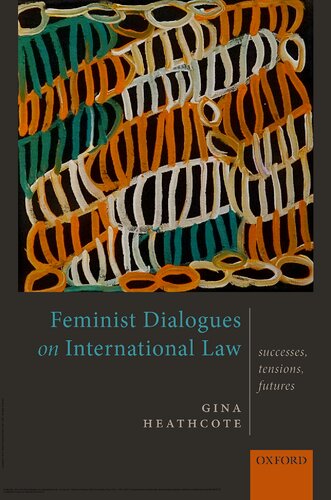 Feminist Dialogues on International Law: Successes, Tensions, Futures