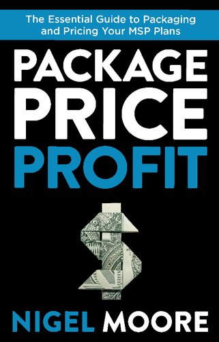 Package, Price, Profit: The Essential Guide to Packaging and Pricing Your MSP Plans