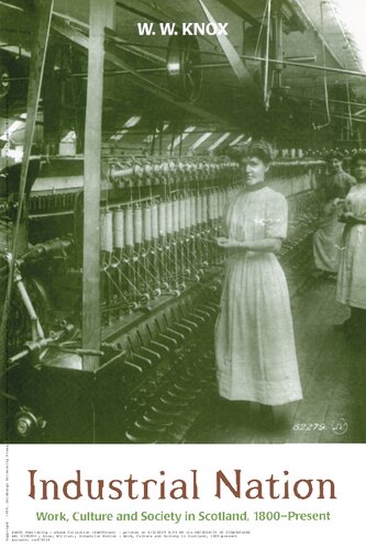 Industrial Nation: Work, Culture and Society in Scotland, 1800-Present