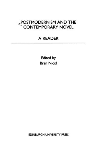 Postmodernism and the Contemporary Novel: A Reader