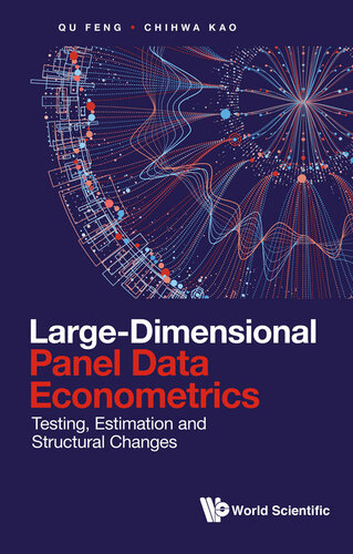 Large-dimensional Panel Data Econometrics: Testing, Estimation And Structural Changes