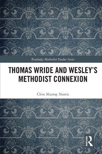 Thomas Wride and Wesley’s Methodist Connexion