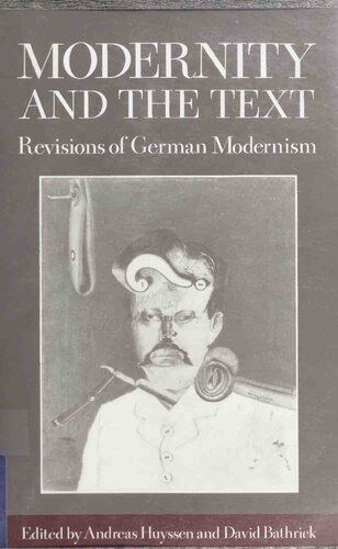 Modernity and the Text: Revisions of German Modernism