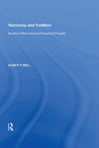 Testimony and Tradition: Studies in Reformed and Dissenting Thought