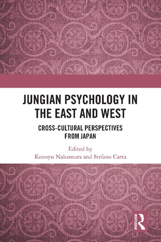 Jungian Psychology in the East and West: Cross-Cultural Perspectives from Japan