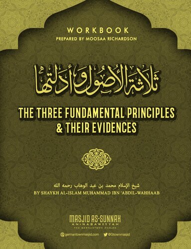 The Three Fundamental Principles & Their Evidences: Workbook for Germantown Masjid's Summer Seminar (2019)