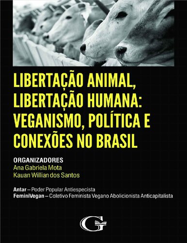 Libertação animal, libertação humana: Veganismo, política e conexões no Brasil