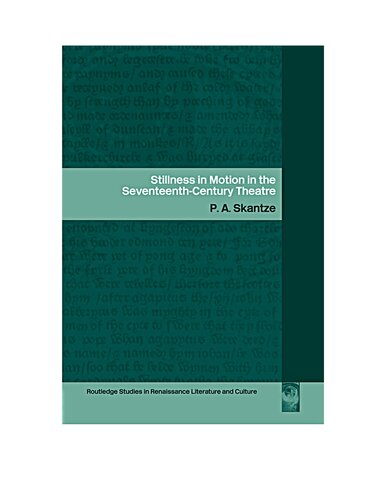 Stillness in Motion in the Seventeenth Century Theater