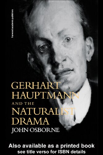Gerhard Hauptmann and the Naturalist Drama