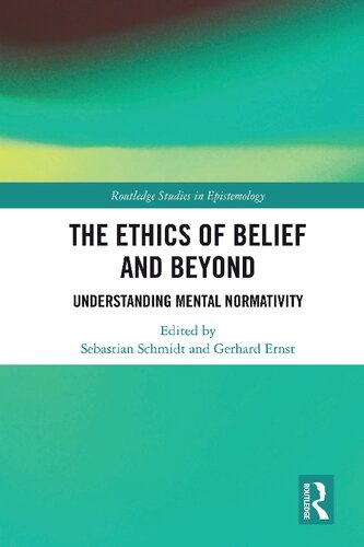 The Ethics of Belief and Beyond: Understanding Mental Normativity (Routledge Studies in Epistemology)