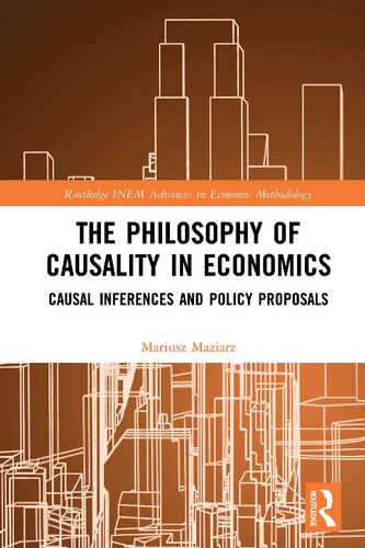 The Philosophy of Causality in Economics: Causal Inferences and Policy Proposals