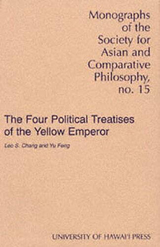 The Four Political Treatises of the Yellow Emperor (Monographs of the Society for Asian & Comparative Philosophy)