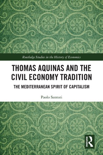 Thomas Aquinas and the Civil Economy Tradition: The Mediterranean Spirit of Capitalism
