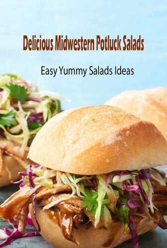 Delicious Midwestern Potluck Salads: Easy Yummy Salads Ideas: Midwestern Potluck Salads