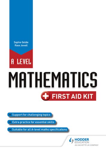 A Level Mathematics: First Aid Kit