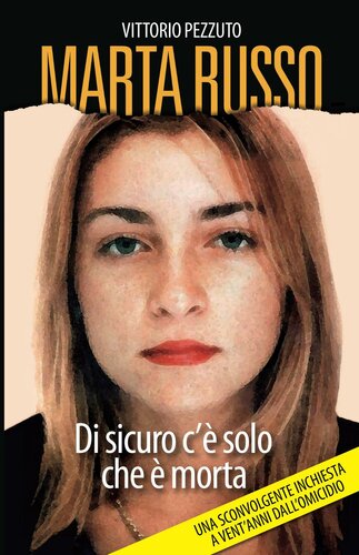 Marta Russo. Di sicuro c'è solo che è morta