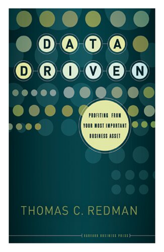 Data driven : profiting from your most important business asset