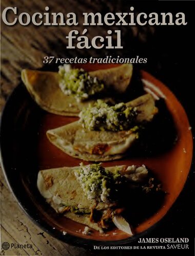 Cocina mexicana fácil. 37 recetas tradicionales