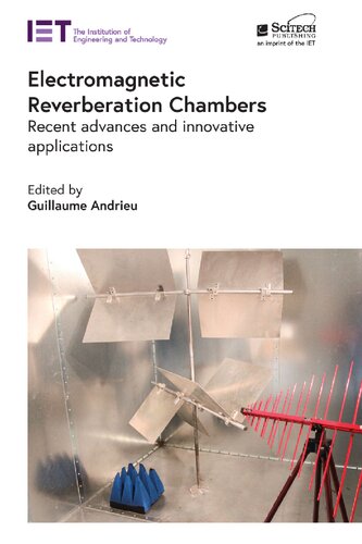 Electromagnetic Reverberation Chambers: Recent advances and innovative applications (Electromagnetic Waves)