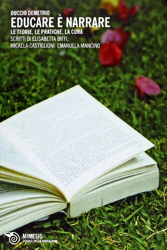 Educare è narrare. Le teorie, le pratiche, la cura