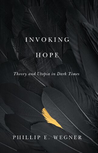 Invoking Hope: Theory and Utopia in Dark Times