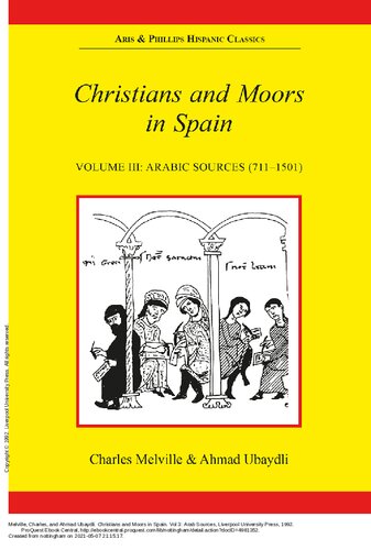 Christians and Moors in Spain. Vol 3: Arab sources: 003 (Aris & Phillips Hispanic Classics)