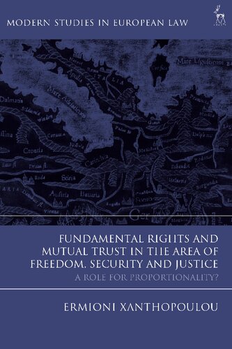 Fundamental Rights and Mutual Trust in the Area of Freedom, Security and Justice: A Role for Proportionality?