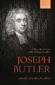 Joseph Butler: Fifteen Sermons and other writings on ethics (British Moral Philosophers)
