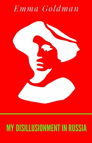 My Disillusionment in Russia