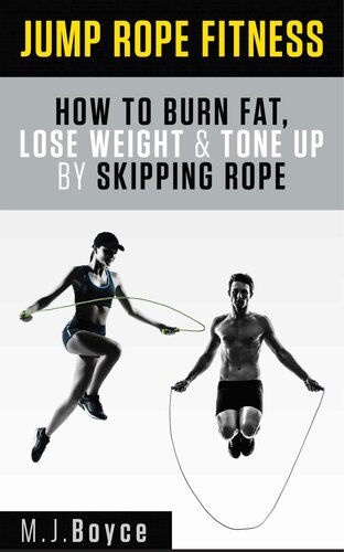 Jump Rope Fitness - How to Burn Fat, Lose Weight & Tone Up by Skipping Rope