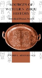Sources of Western Zhou History: Inscribed Bronze Vessels
