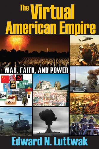 The Virtual American Empire: War, Faith, and Power