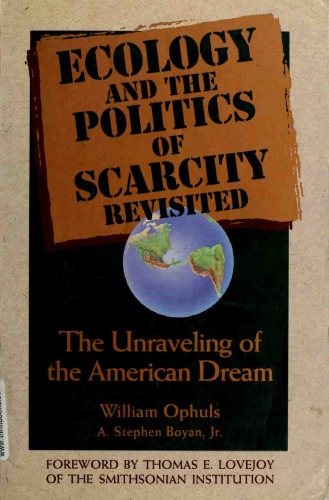 Ecology and the Politics of Scarcity Revisited: the unraveling of the American dream