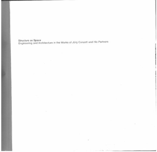 Structure as Space: Engineering and Architecture in the Works of Jürg Conzett and His Partners