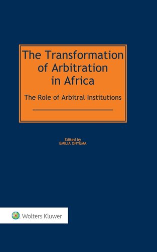The Transformation of Arbitration in Africa: The Role of Arbitral Institutions