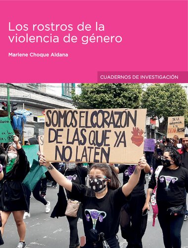 Los rostros de la violencia de género. Feminicidio, sus situaciones, procesos y consecuencias en los municipios de La Paz y El Alto (2010-2018)