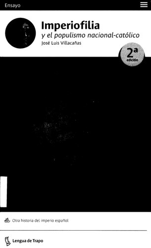 Imperiofilia y el populismo nacional-católico : otra historia del imperio español